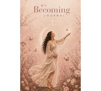 My Becoming Journal: A Sacred Space for the Woman Crossing the Threshold Into Motherhood