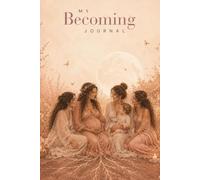 My Becoming Journal - The Village: 200 Pages of Lined Space for Connection, Community & Shared Reflection