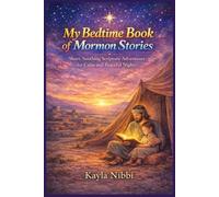 My Bedtime Book of Mormon Stories: Short, Soothing Scripture Adventures for Calm and Peaceful Nights