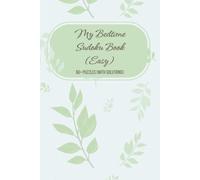 My Bedtime Sudoku Book: 60+ Sudoku Puzzles | Easy Levels | For Beginner To Intermediate | Calming & Relaxed Theme Cover | Screen Free Activity Before Bed | Solutions Included | 6 x 9 inches, 130 pages