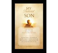 My Beloved Son, 100 Love Letters From Your Heavenly Father