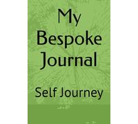 My Bespoke Journal: Self Journey