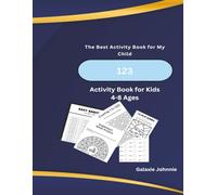 MY BEST ACTIVITY BOOK FOR MY CHILD: 128 pages of mazes, math, coloring & tracing to spark creativity, build skills & keep kids ages 4-8 engaged, learning & having fun with big, easy-to-use 8.5"x11"