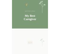 My Best Caregiver: Baby's First 12 Weeks
