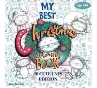 My Best Christmas Coloring Book: 50 Cute Cats Edition