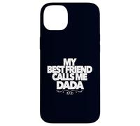 My Best Friend Call Me DADA Divertido Regalo de Baby Shower papá Carcasa para iPhone 14 Plus