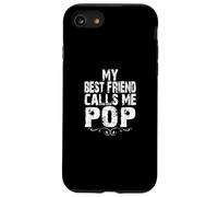 My Best Friend Calls me Pop Gifts from Son Daughter to Dad Carcasa para iPhone SE (2020) / 7/8