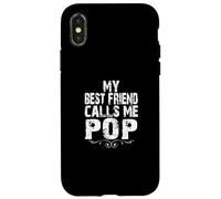My Best Friend Calls me Pop Gifts from Son Daughter to Dad Carcasa para iPhone X/XS