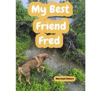 MY BEST FRIEND FRED (Beyond the Corner: Fred's World of Courage)