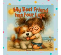 My Best Friend Has Four Legs!