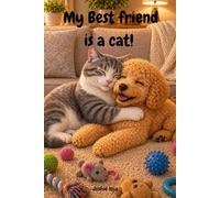 My best friend is a cat!