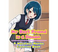 My Best Friend is a Demon: A Wordless Manga Coloring Book