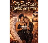 My Best Friend: Losing You Later