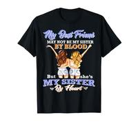 My Best Friend May Not Be My Sister by Blood Ella es mi Hermana Camiseta