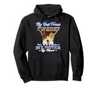 My Best Friend May Not Be My Sister by Blood Ella es mi Hermana Sudadera con Capucha