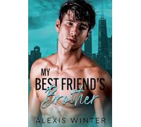 My Best Friend's Brother: 1 (Make Her Mine)