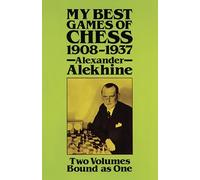 My Best Games of Chess, 1908-1937 (Dover Chess)