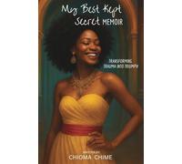 My Best Kept Secret Memoir: Transforming Trauma into Triumph