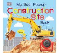 My Best Pop-up Construction Site Book: Let's Start Building! (Noisy Pop-Up Books)