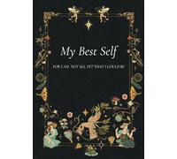 My Best Self: Daily Manifestation Journal To Become Your Most Badass, Confident Self