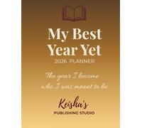 My Best Year Yet 2026 PLANNER: The year I become who I was meant to be