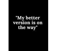 My Better Version is on the Way Motivational Notebook: his notebook is perfect for journaling, goal setting, or self-reflection.
