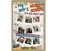 MY BFF's WORD SEARCH: IT'S ALL ABOUT US! PLUS A FEW COLORING PAGES