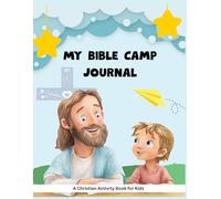 MY BIBLE CAMP JOURNAL: A Christian Activity Book for Kids