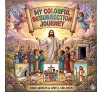 My Bible Coloring Journey: Inspiring Bible Stories for Kids, from Creation to Resurrection - 8.5 x 8.5 Square Edition