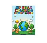 My Bible Coloring Story Book - 11 Bible Stories for Kids Ages 5-7: A Christian Coloring & Activity Book with Bible Verses and Fun Facts for Sunday School and Home school