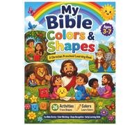 My Bible Colors & Shapes: Learn the Colors and Shapes Through God's Word (My Bible Learning Series)