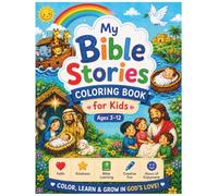 My Bible Stories Coloring Book for Kids: Cute Christian Coloring Pages for Age 3-12