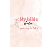 My bible study: Growing in faith