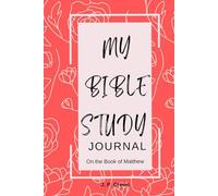 MY BIBLE STUDY JOURNAL: On the Book of Matthew