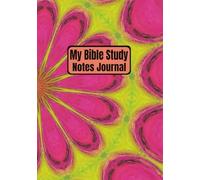 My Bible Study Notes Journal: For Church Sermons and Bible Studies | Christian Notebook | Scripture Notes Organizer | Spiritual Reflections Devotional ... 110 Pages | Personal Bible Notetaking Book