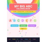 MY BIG ABC COLORING BOOK: 26 Letters, 26 Animals & Friends. Fun Facts on Every Page For Kids Ages 3-7