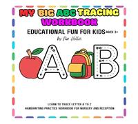 My Big ABC Tracing Workbook: Educational Fun For Kids:: Learn to Trace Letters A to Z | Handwriting Practice Workbook for Kids Ages 3+ | Simple, Big & Fun Illustrations | 8.5 x 8.5 Inches