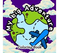 My Big Adventure - 6: Easy Coloring Pages for Creativity and Fun (My Big Adventure - Coloring Book)