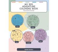My Big Adventure Coloring Book: Explore Ocean Friends, Forest Animals, Farm Life, Flowers, and Outer Space