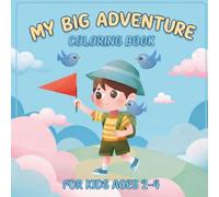 My Big Adventure Coloring Book: Toddler Outdoor Activity Coloring Book for Kids Ages 2-4 | Fun Early Learning and Play for Preschoolers, Boys & Girls ... for Tiny Hands (Little Hero Daily Routines)