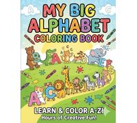 My Big Alphabet Coloring Book: Simple Shapes for Tiny Hands