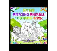 My Big Amazing Animals Coloring Book