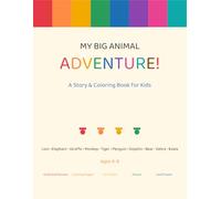 My Big Animal Adventure: A Coloring Book with Story, Fun Facts & Activities