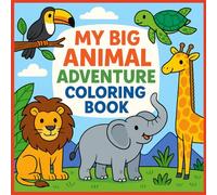 My BIG Animal Adventure Coloring Book: 50 Wild Creatures to Learn About and Color! (Jungle Cubs Academy)