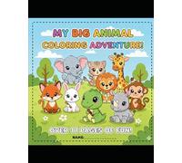 My Big Animal Coloring Adventure: 11 Page of Fun Coloring