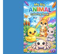 My big animal coloring Book: 30+ Cute and Easy Animal Coloring Pages for Kids Ages 2-4