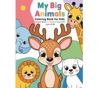 My Big Animals Coloring Book for Kids: Simple and Fun Animal Pages for Ages 6-10