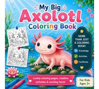 My big Axolotl Coloring Book (Maria Malstern - colorful animal adventures)