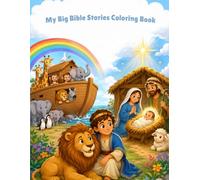 My Big Bible Stories Coloring Book: 25 Favorite Stories from the Bible for Kids Ages 4-8 | A Christian Coloring Book for Boys and Girls