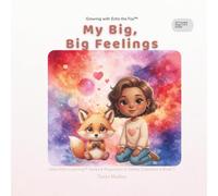 My Big, Big Feelings: The Little Echo Learning™ Series • Regulation & Safety Collection • Book 7